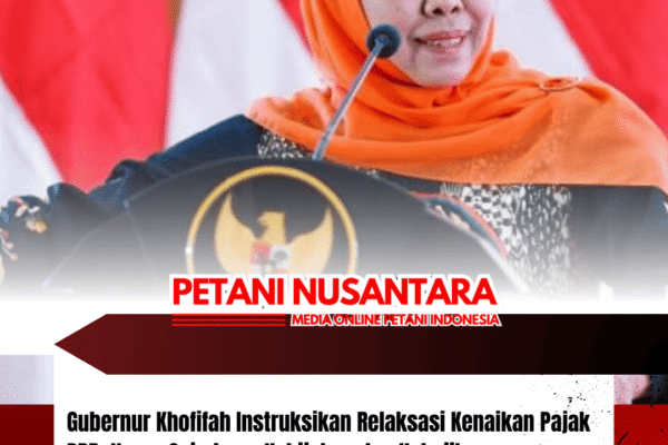 Gubernur Khofifah Instruksikan Relaksasi Kenaikan Pajak PBB: Harus Seimbang Kebijakan dan Kebajikan
