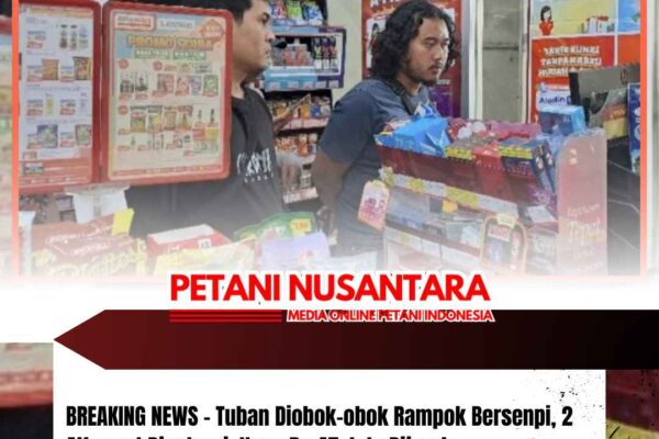 BREAKING NEWS – Tuban Diobok-obok Rampok Bersenpi, 2 Alfamart Disatroni: Uang Rp 47 Juta Dijarah